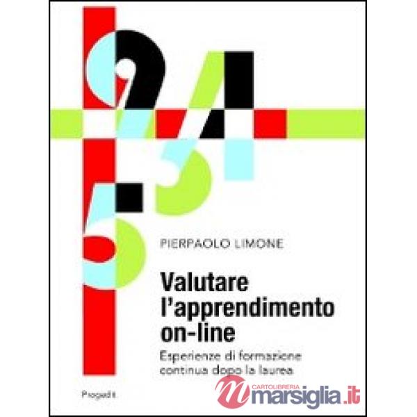 Valutare l'apprendimento on-line. Esperienze di formazione continua dopo la laur