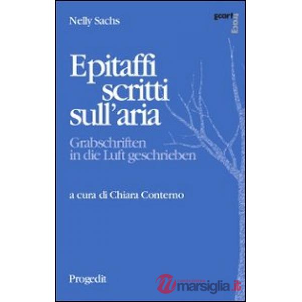 Epitaffi scritti sull'aria. Ediz. italiana e tedesca