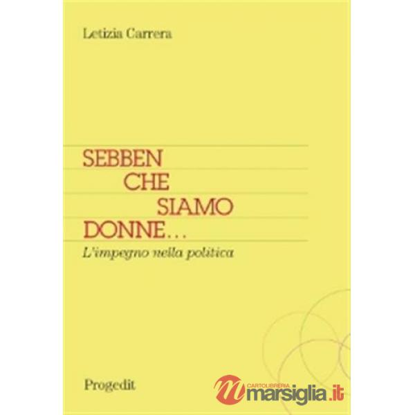 Sebben che siamo donne... L'impegno nella politica