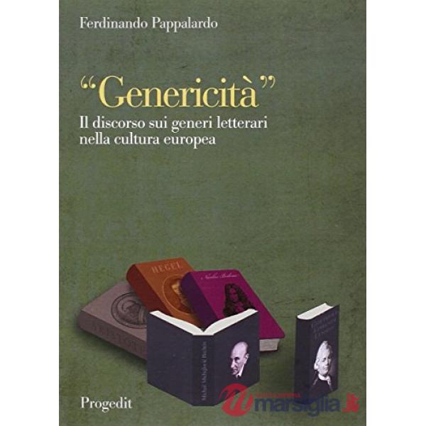 «Genericità». Il discorso sui generi letterarti nella cultura europea