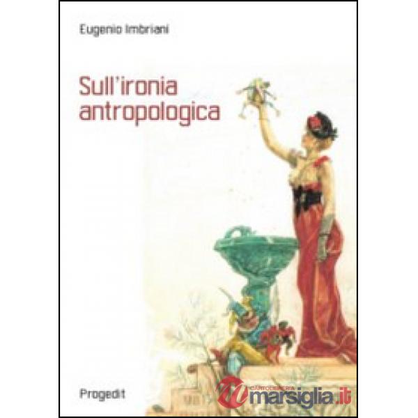 Sull'ironia antropologica
