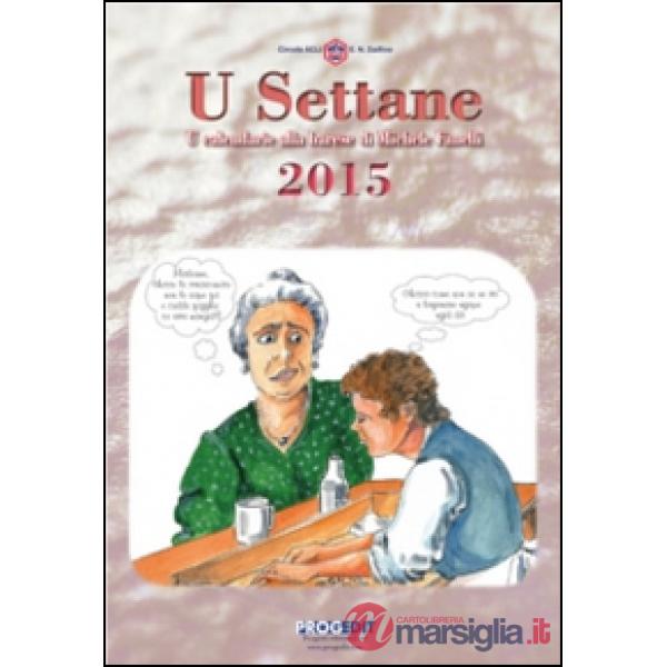 U Settane 2015. Il calendarie alla barese