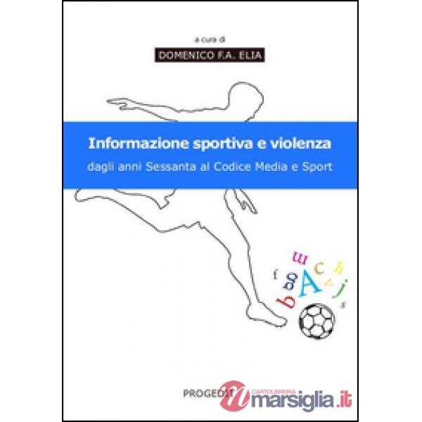 Informazione sportiva e violenza. Dagli anni Sessanta al codice media e sport