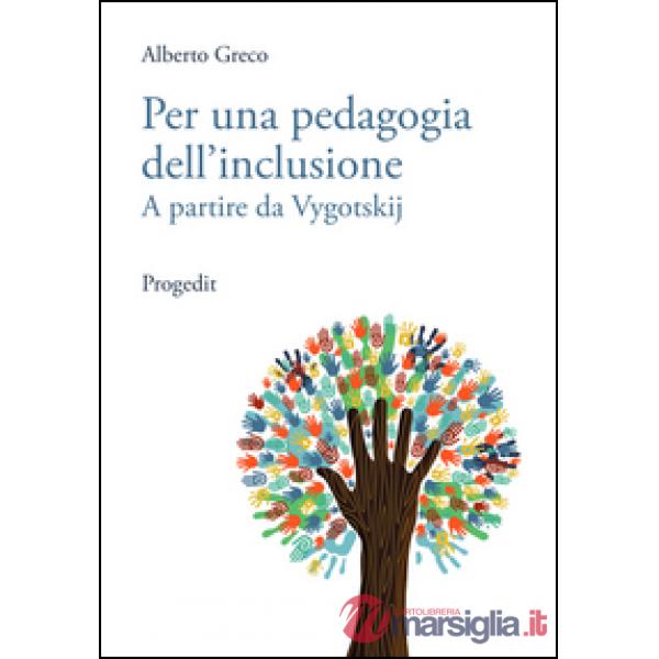 Per una pedagogia dell'inclusione. A partire da Vygotskij