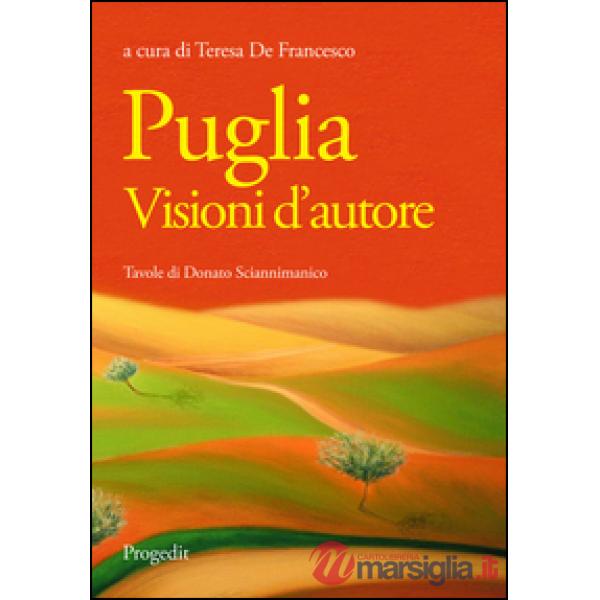 Puglia. Visioni d'autore