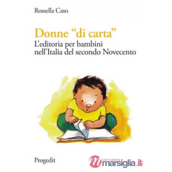 Donne «di carta». L'editoria per bambini nell'Italia del secondo Novecento