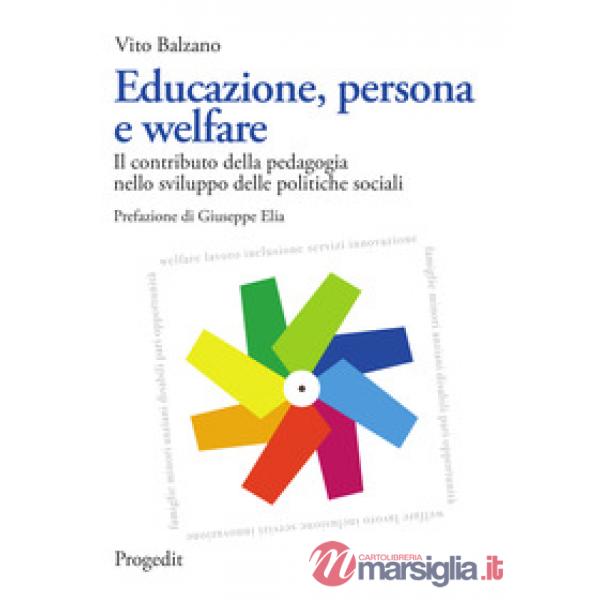 Educazione, persona e welfare. Il contributo della pedagogia nello sviluppo dell