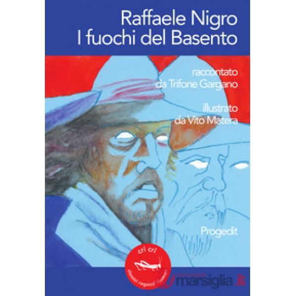 Raffaele Nigro. I fuochi del Basento