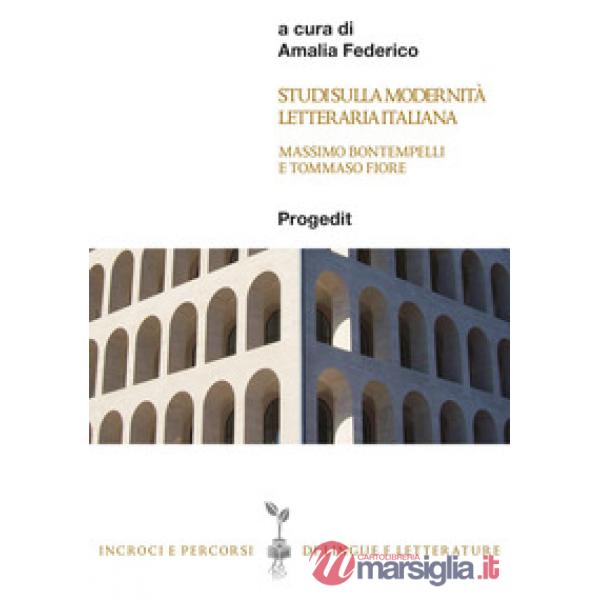 Studi sulla modernità letteraria italiana. Massimo Bontempelli e Tommaso Fiore