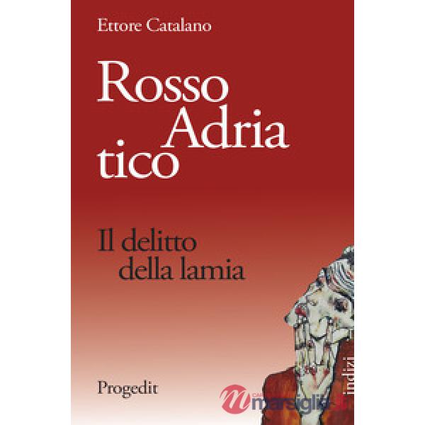 Rosso Adriatico. Il delitto della lamia