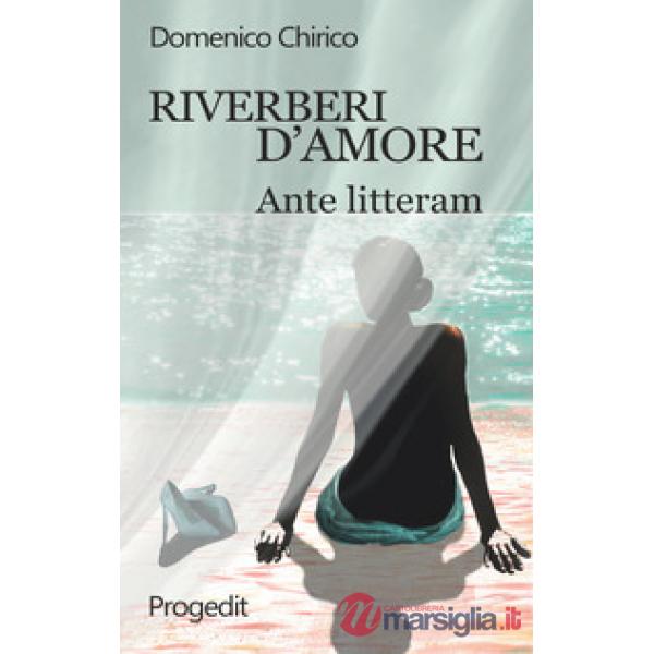 Riverberi d'amore. Ante litteram