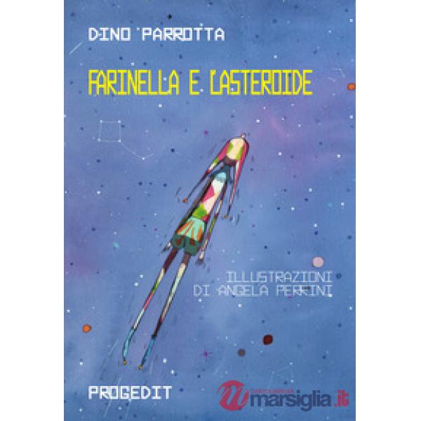 Farinella e l'asteroide. Ediz. italiana e inglese