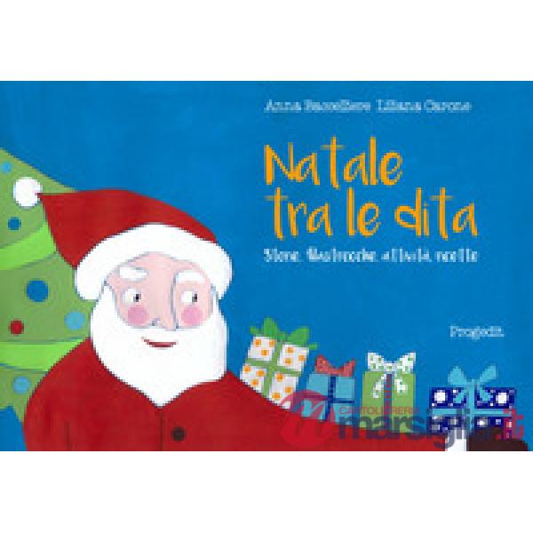 Natale tra le dita. Storie, filastrocche, attività, ricette