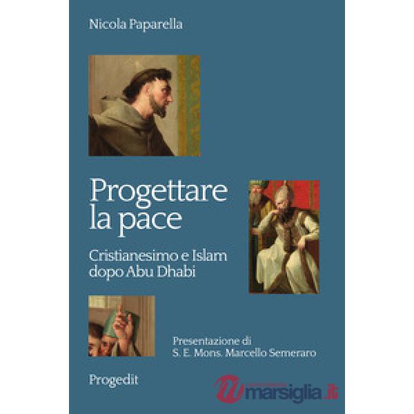 Progettare la pace. Cristianesimo e Islam dopo Abu Dhabi