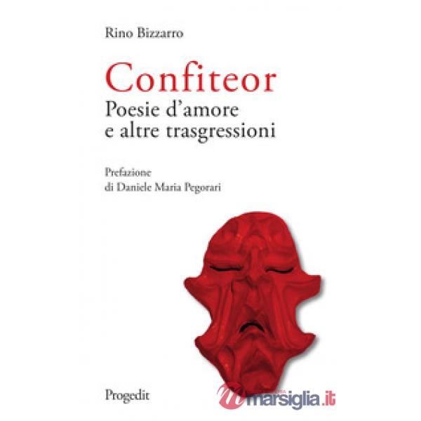 Confiteor. Poesie d'amore e altre trasgressioni