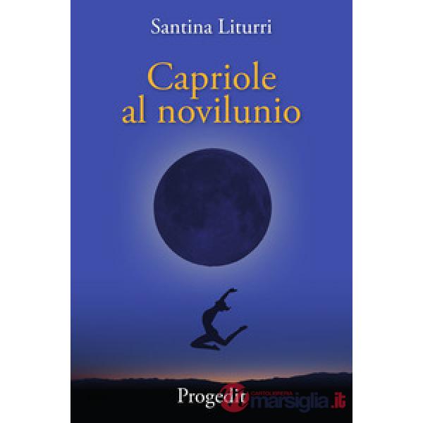 Capriole al novilunio. Racconti tra lune nuove insidiose e bugiarde