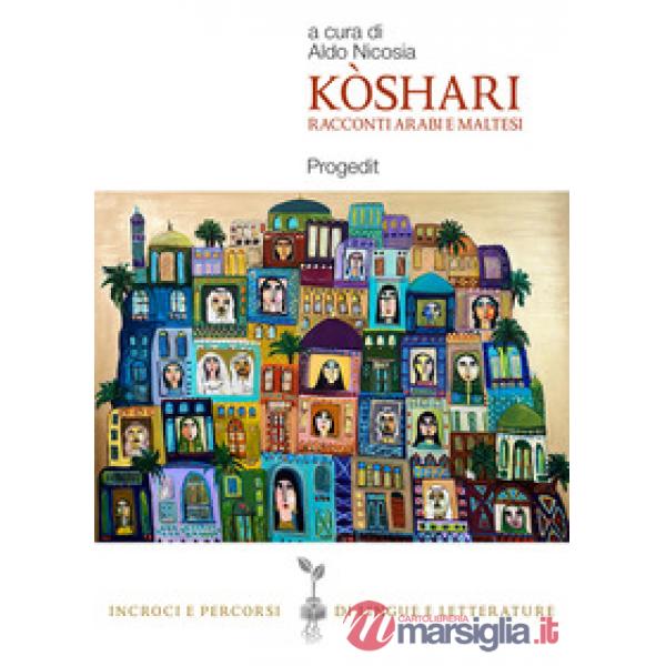 Kòshari. Racconti arabi e maltesi