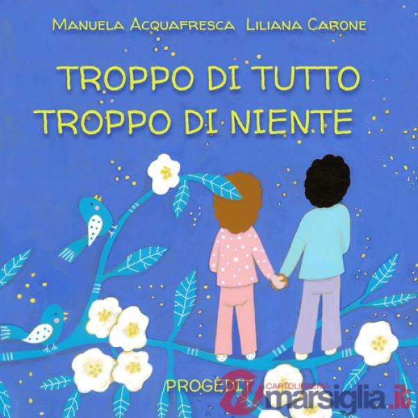 Troppo di tutto troppo di niente