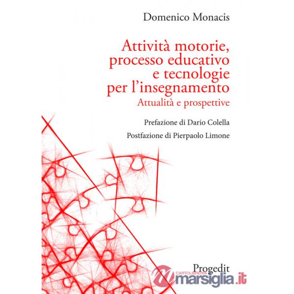 Attività motorie, processo educativo e tecnologie per l'insegnamento. Attualità e prospettive
