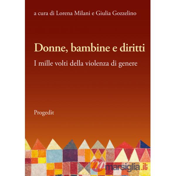 Donne, bambine e diritti. I mille volti della violenza di genere