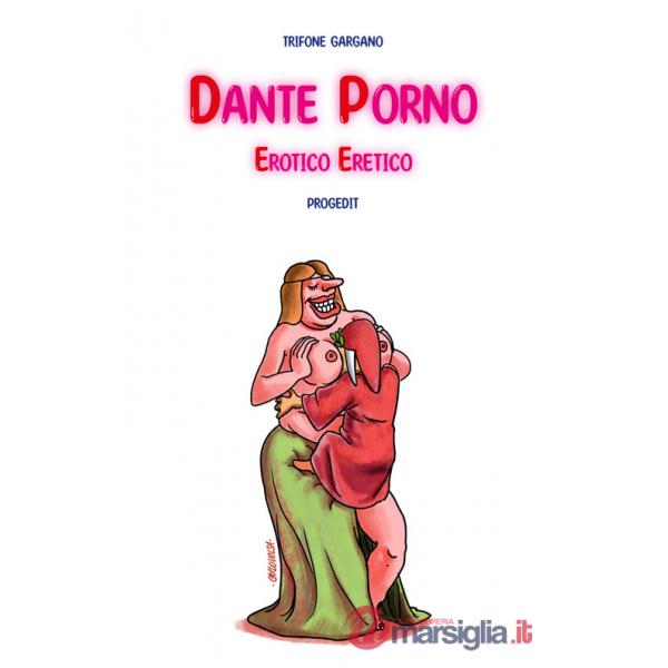Dante porno. Erotico eretico
