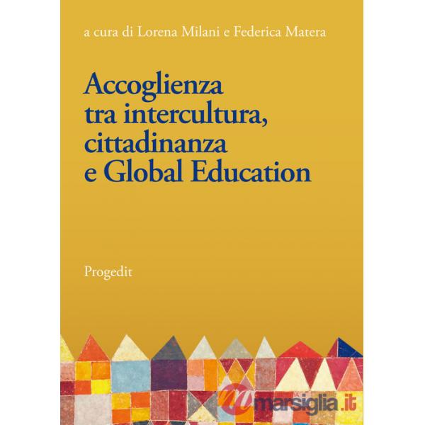 Accoglienza tra intercultura, cittadinanza e Global Education. Linee e prospettive per la Ricerca-Azione nelle scuole