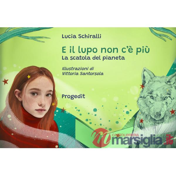 E il lupo non c'è più. La scatola del pianeta