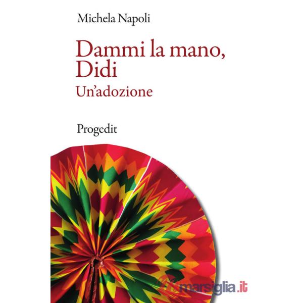 Dammi la mano, Didi. Un'adozione