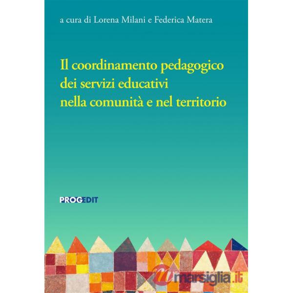 Coordinamento pedagogico dei servizi educativi nella comunità e nel territorio (Il)