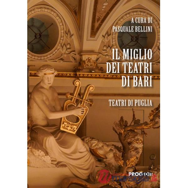 Miglio dei teatri di Bari. Teatri di Puglia (Il)