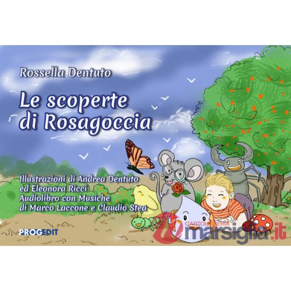 Scoperte di Rosagoccia (Le)