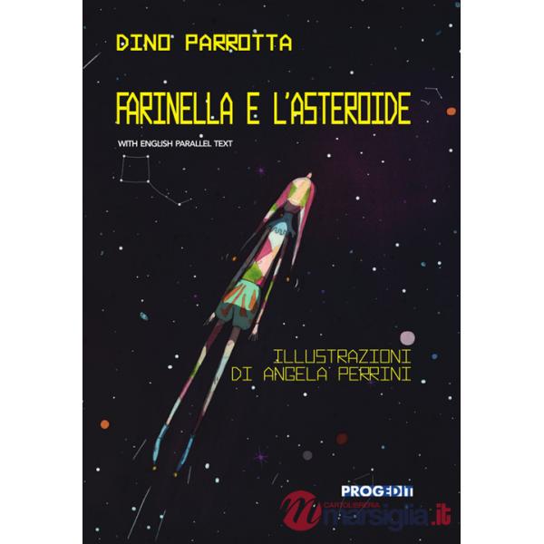 Farinella e l'asteroide. Ediz. italiana e inglese