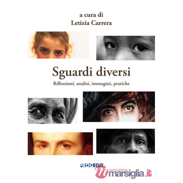 Sguardi diversi. Riflessioni, analisi, immagini, pratiche