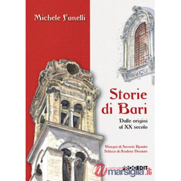 Storie di Bari. Dalle origini al XX secolo