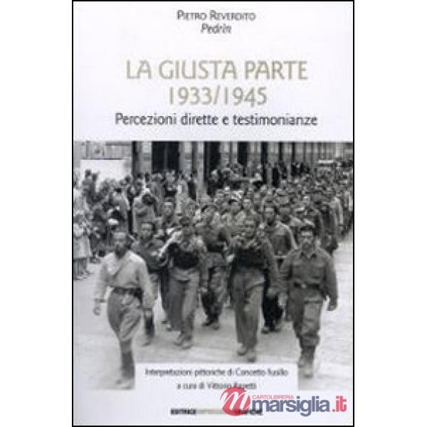Giusta parte 1933-1945. Percezioni dirette e testimonianze (La)