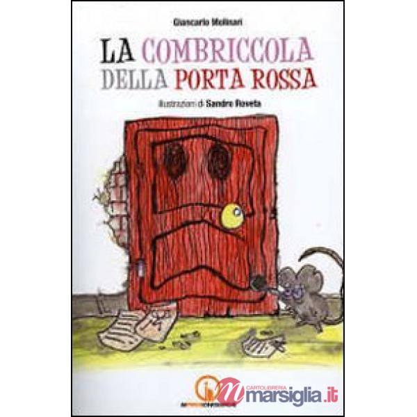 Combriccola della porta rossa (La)