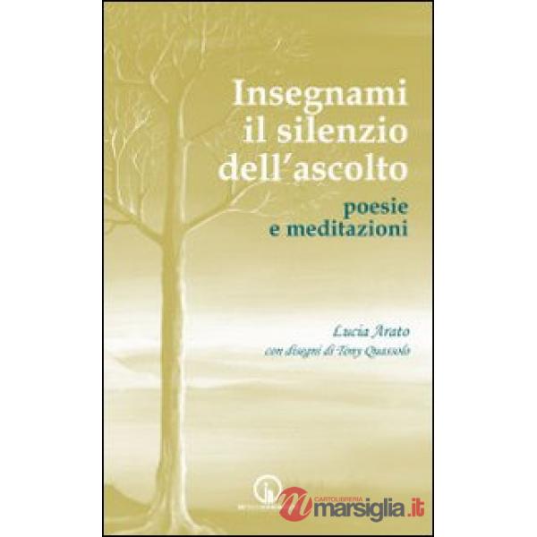 Insegnami il silenzio dell'ascolto