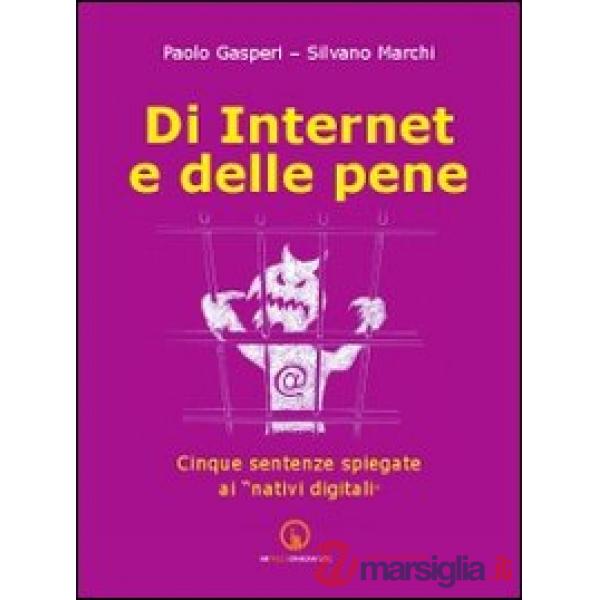 Di internet e delle pene. Cinque sentenze spiegate ai «nativi digitali»