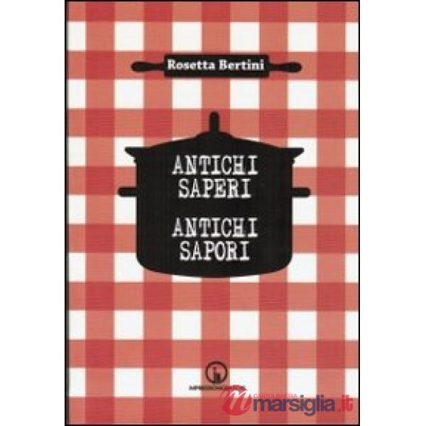Antichi segreti. Antichi sapori
