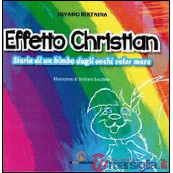 Effetto Christian. Storia di una bimbo dagli occhi color mare