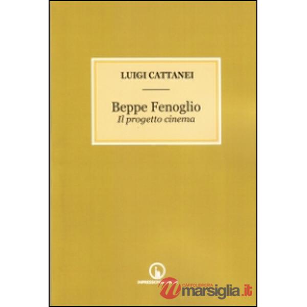 Beppe Fenoglio. Il progetto cinema
