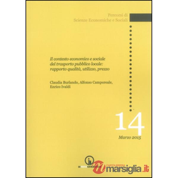 Contesto economico e sociale del trasporto pubblico locale: rapporto qualità, ut