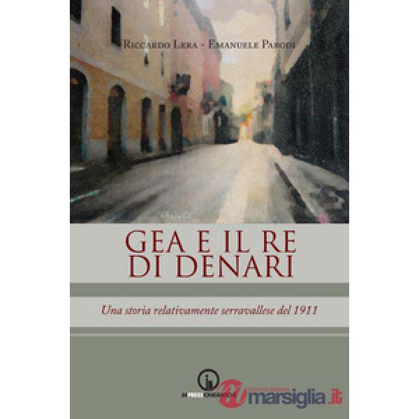 Gea e il re di denari. Una storia relativamente serravallese del 1911