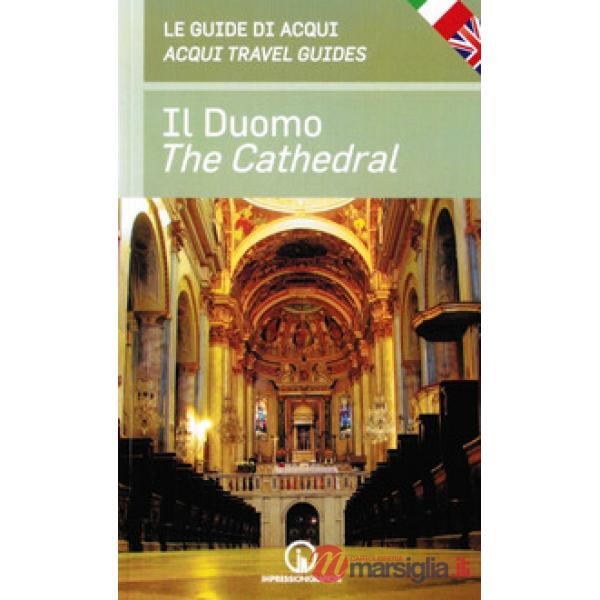 Duomo. Le guide di Acqui-The cathedral. Acqui travel guides. Ediz. bilingue (Il)