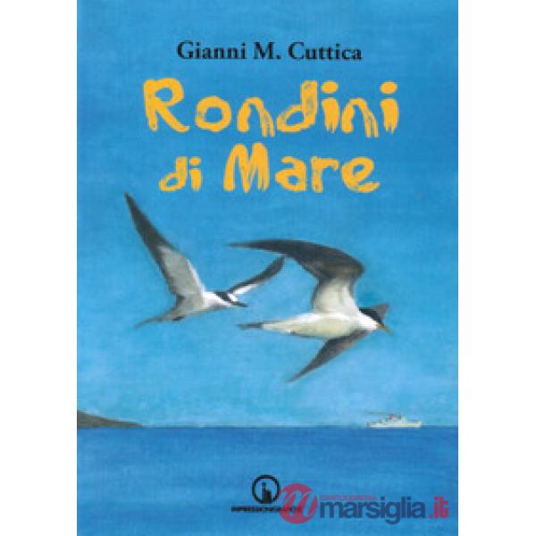Rondini di mare. Romanzo d'amore e d'avventura