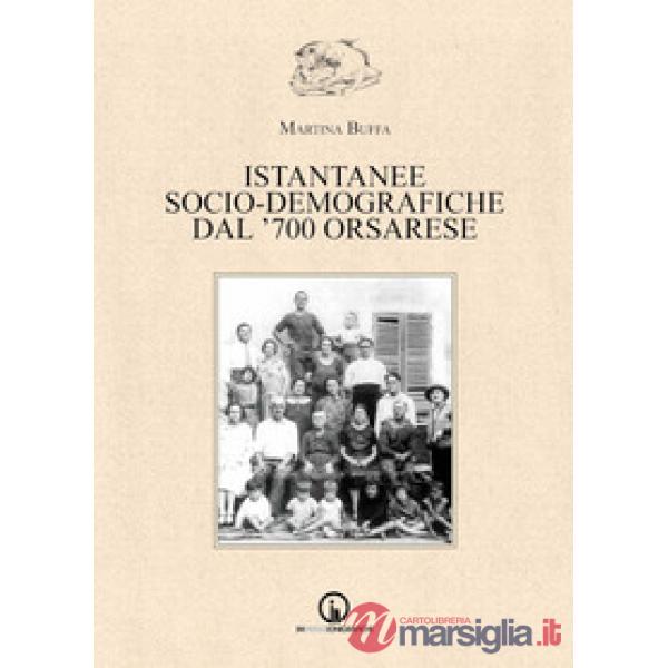 Istantanee socio-demografiche dal '700 orsarese
