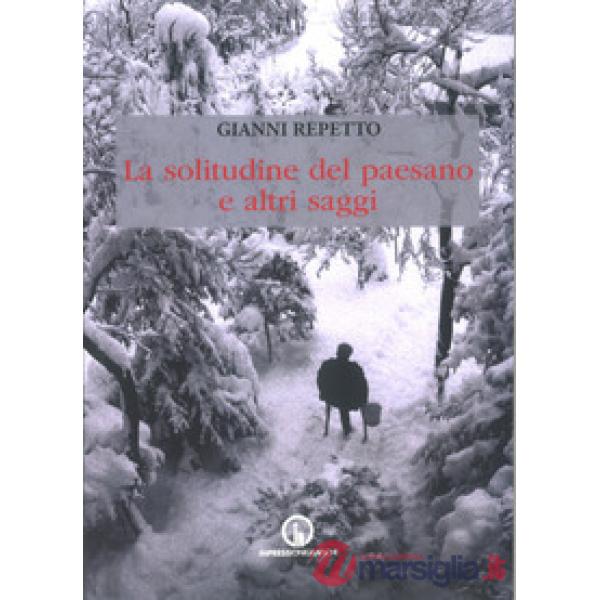 Solitudine del paesano e altri saggi (La)