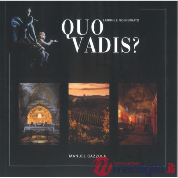 Quo Vadis? Langhe e Monferrato