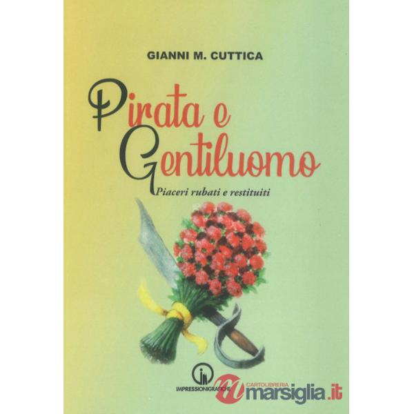 Pirata e gentiluomo. Piaceri rubati e restituiti
