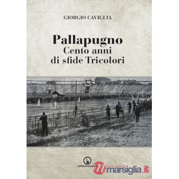 Pallapugno. Cento anni di sfide tricolori